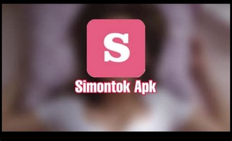 simontok 2022 apk|Simontok APK 2.3 Versi Terbaru 2021